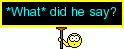 :what: